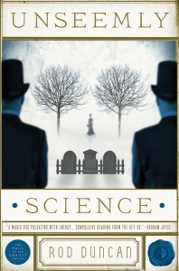 Unseemly Science, Rod Duncan